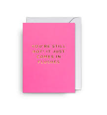 "You're Still Hot It Just Comes In Flushes" Card
